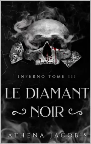Athéna Jacob's - Inferno, Tome 3 : Le diamant noir